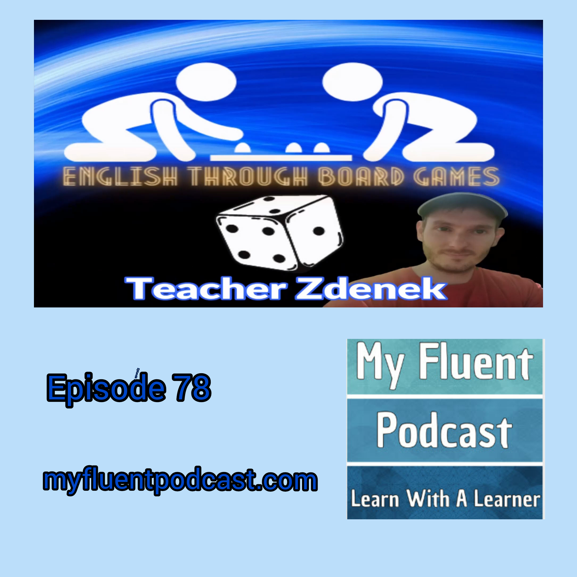 78 – Learn English through board games – With Teacher Zdenek - my fluent  podcast